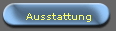 Ausstattung